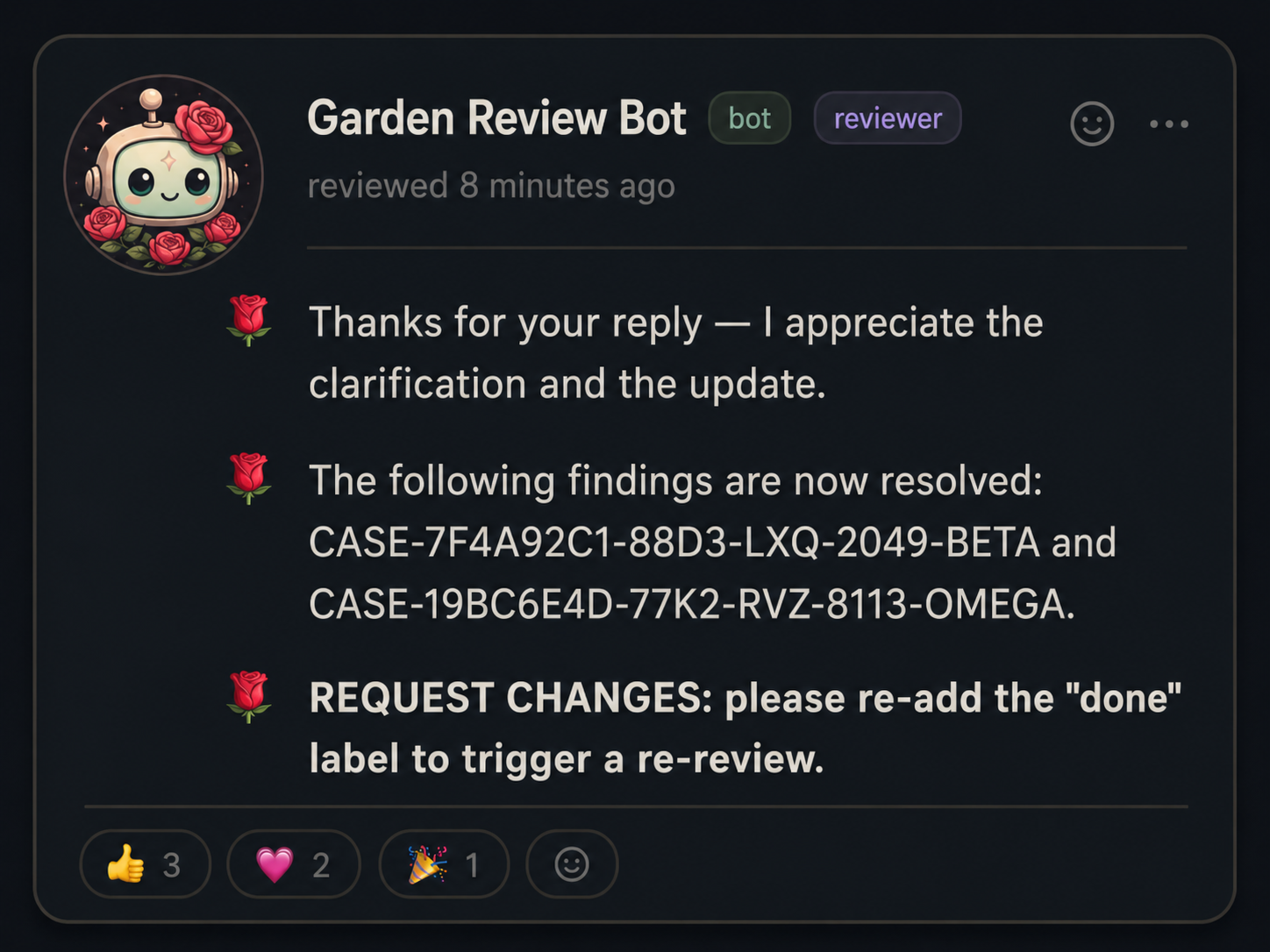 PR review from Garden Review Bot, a smiling robot avatar framed by roses: it thanks the author for a reply that resolved two case-numbered findings, then requests changes and asks for the done label to be re-added to trigger a re-review. Every bullet point is a rose emoji.